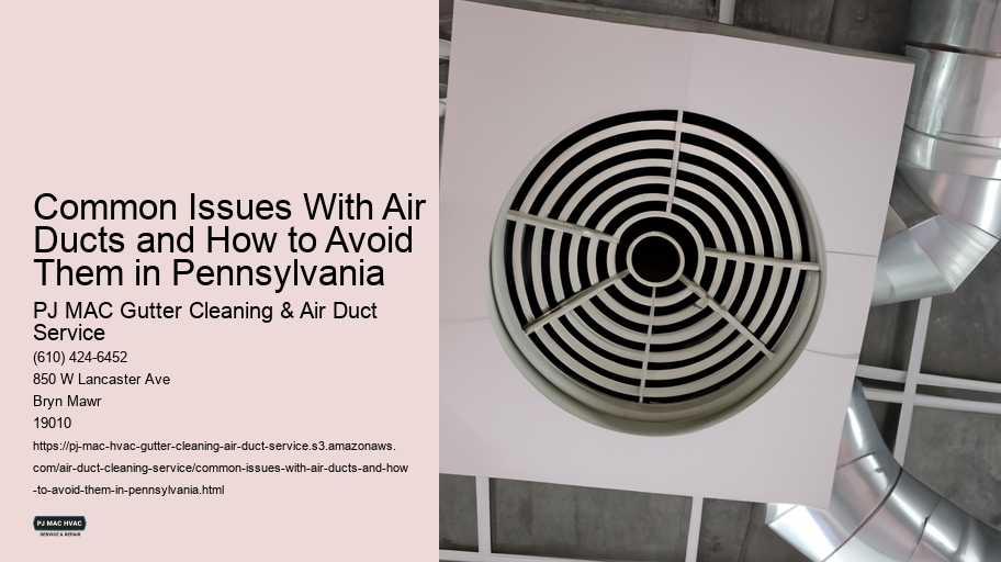 Common Issues With Air Ducts and How to Avoid Them in Pennsylvania 