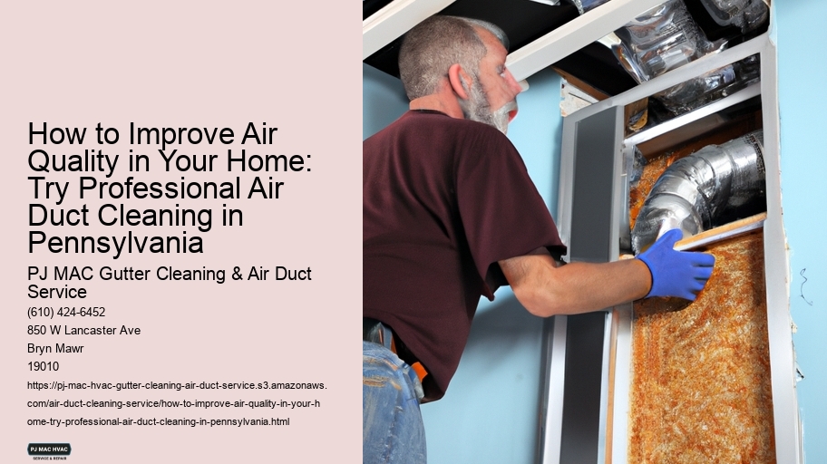 How to Improve Air Quality in Your Home: Try Professional Air Duct Cleaning in Pennsylvania 
